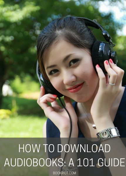 Audiobook Downloads 101: Your Comprehensive Guide To Digital Reading