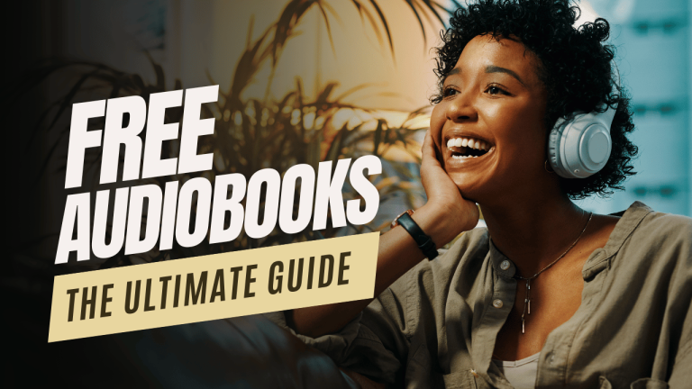 The Comprehensive Guide To Finding Free Audiobooks Online