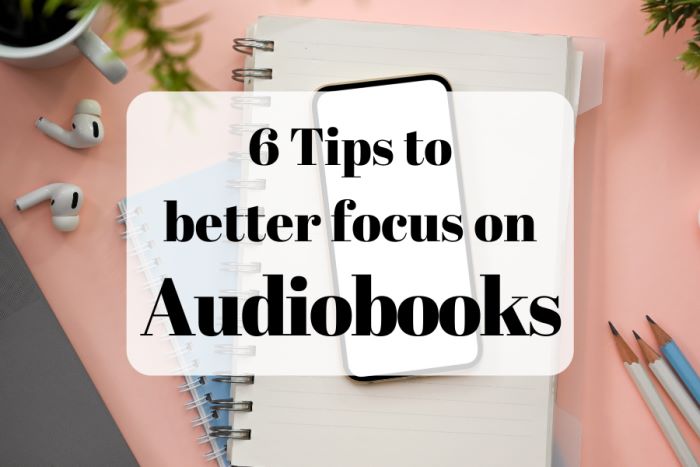 How Do People Focus On Audiobooks?